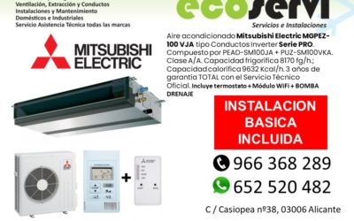 Aire Acondicionado Alicante Conductos Mitsubishi Electric MGPEZ-100 VJA